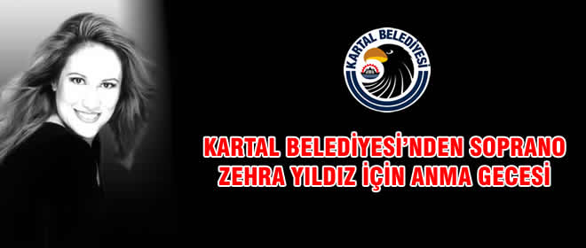 Kartal Belediyes'nden Soprano Zehra Yıldız için anma töreni